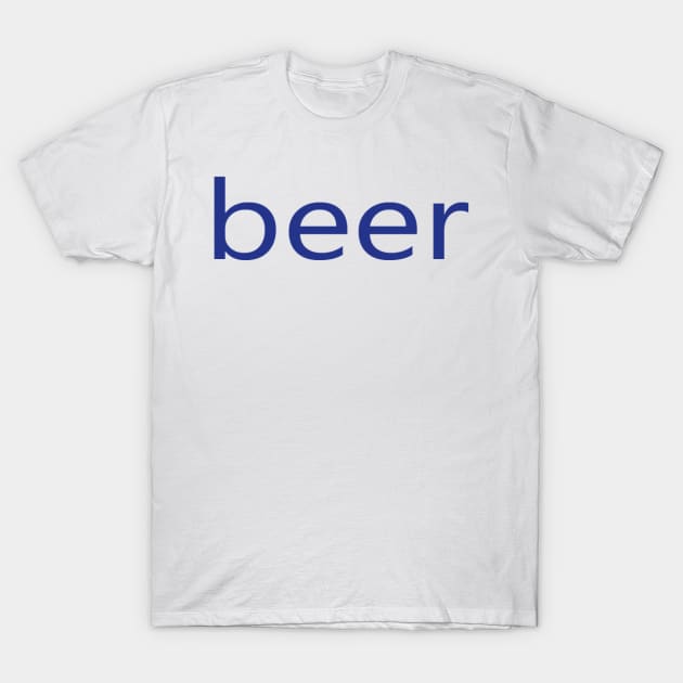 beer T-Shirt by NovaOven